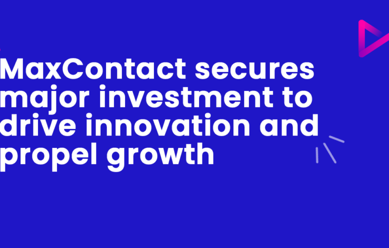 MaxContact Secures Major Investment to drive innovation and growth: Elevating Customer Experiences: MaxContact’s New Funding Boosts AI-Technology Advancements for Enhanced Customer Interactions.